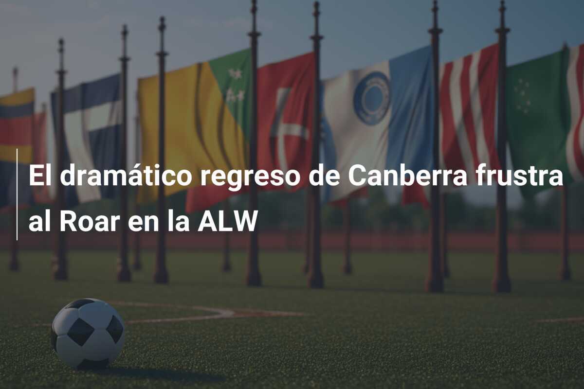 El dramático regreso de Canberra frustra al Roar en la ALW