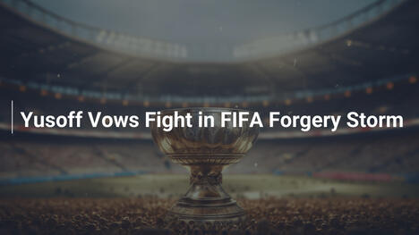Yusoff gelobt harten Kampf im FIFA-Fälschungsfall