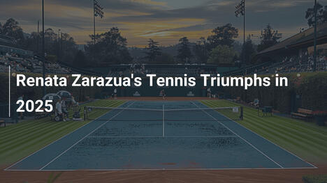 Renata Zarazuas Tennis-Triumphe 2025