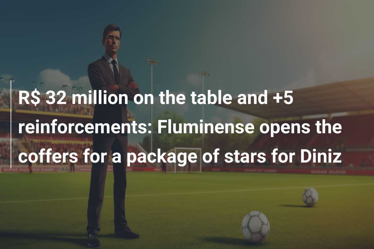 R$ 32 million on the table and +5 reinforcements: Fluminense opens the coffers for a package of stars for Diniz