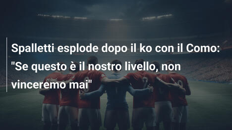 Spalletti esplode dopo il ko con il Como: "Se questo è il nostro livello, non vinceremo mai"