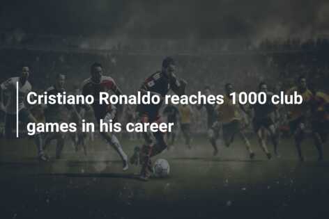 Cristiano Ronaldo reaches 1000 club games in his career