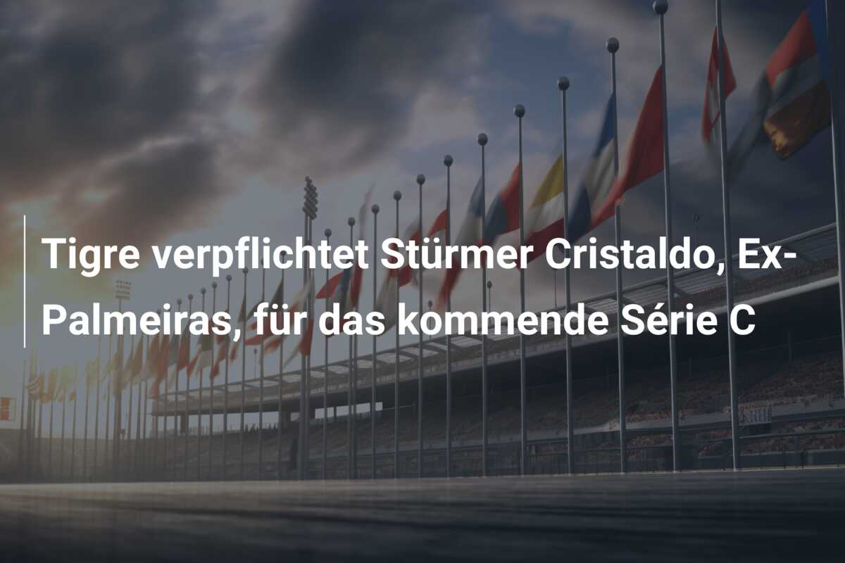 Tigre verpflichtet Stürmer Cristaldo, Ex-Palmeiras, für das kommende Série C