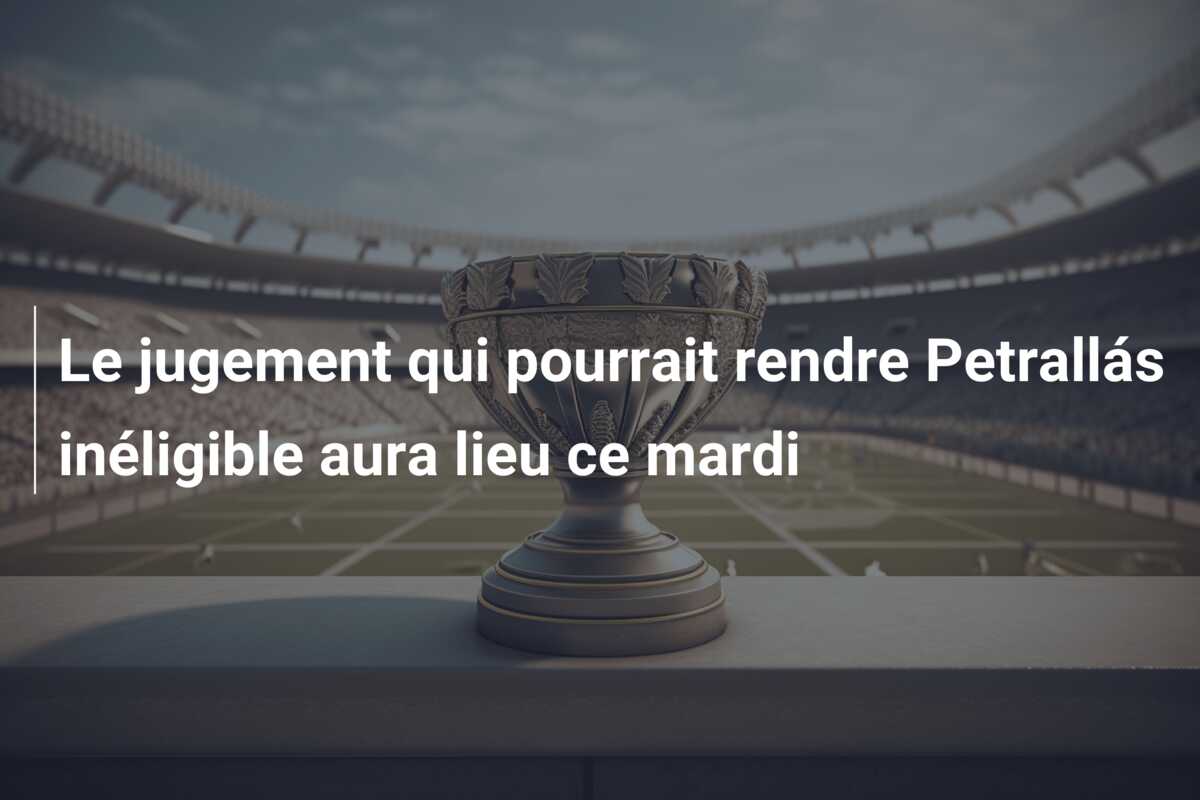 Le jugement qui pourrait rendre Petrallás inéligible aura lieu ce mardi