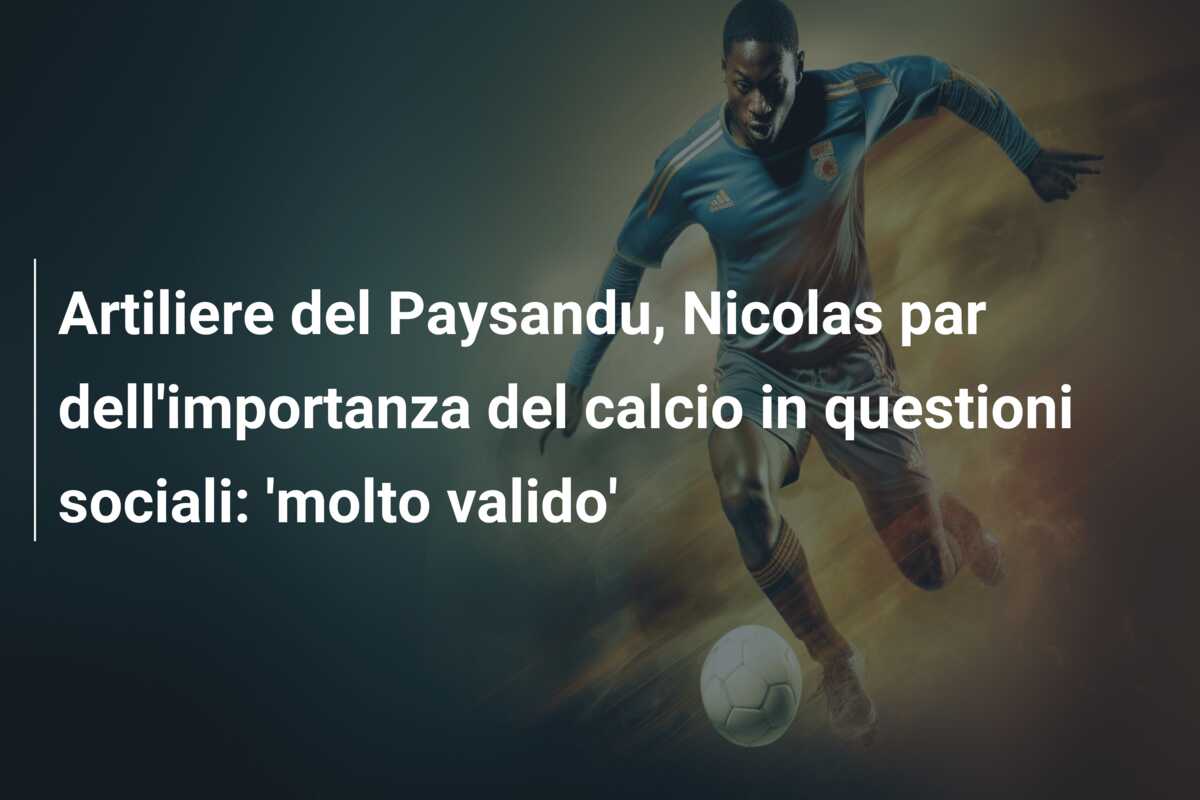 Artiliere del Paysandu, Nicolas par dell’importanza del calcio in questioni sociali: ‘molto valido’