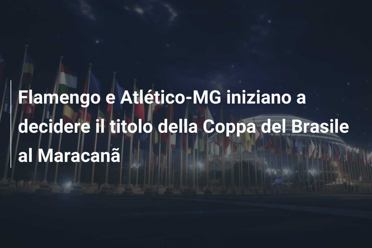 Flamengo e Atlético-MG iniziano a decidere il titolo della Coppa del Brasile al Maracanã
