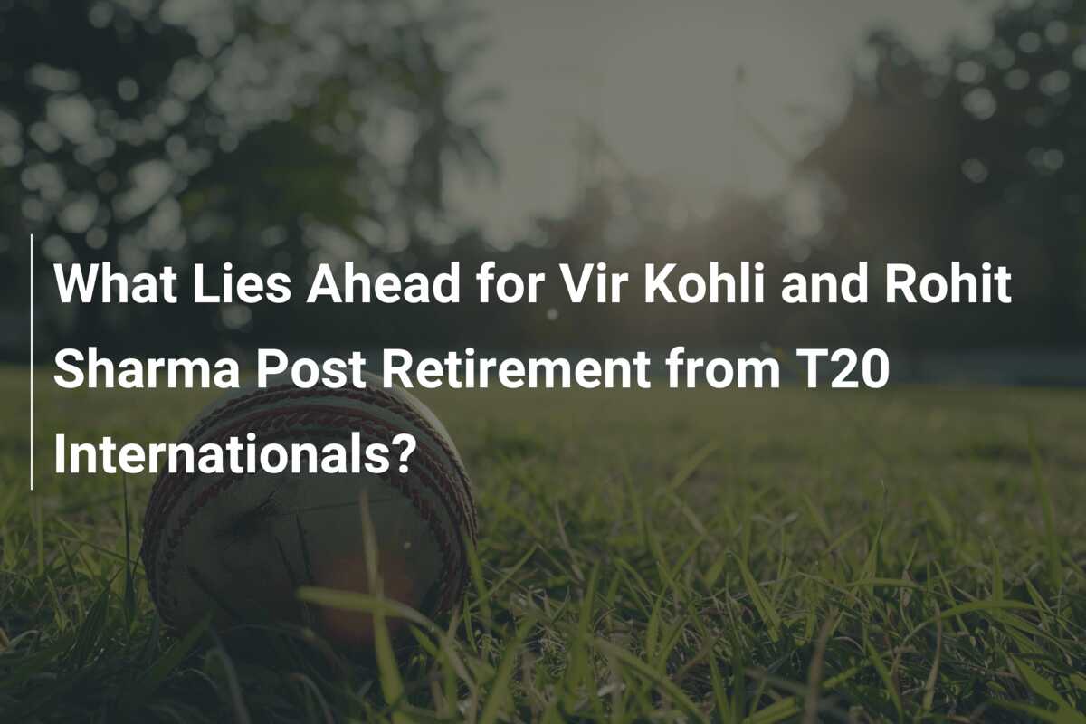 What Lies Ahead for Vir Kohli and Rohit Sharma Post Retirement from T20 ...