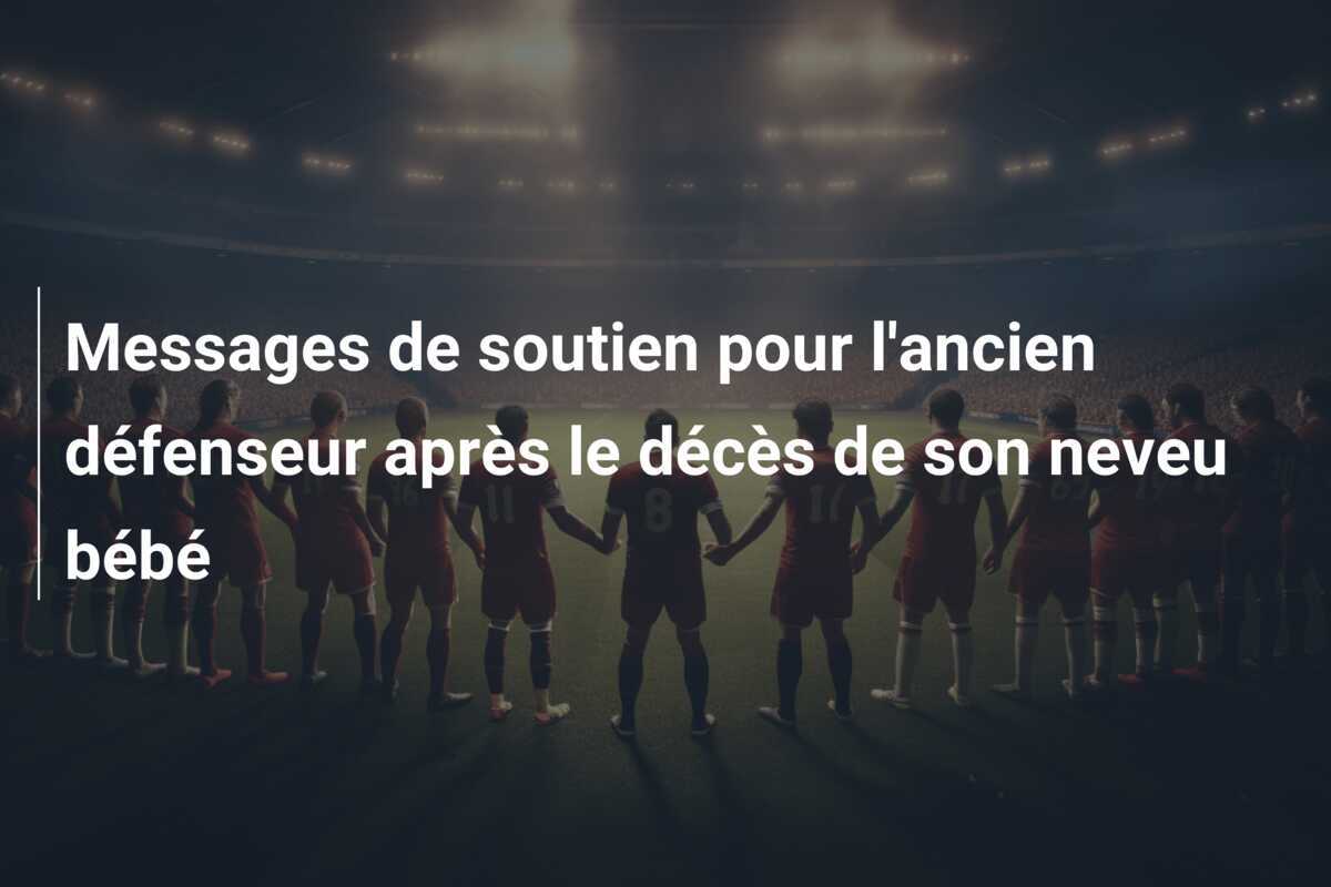 Messages de soutien pour l'ancien défenseur après le décès de son neveu bébé