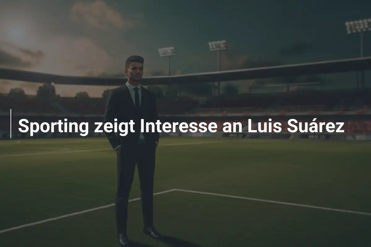 Sporting zeigt Interesse an Luis Suárez