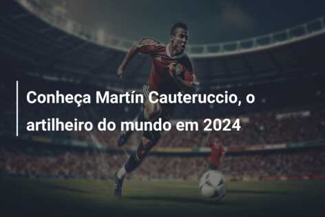 Conheça Martín Cauteruccio, o artilheiro do mundo em 2024