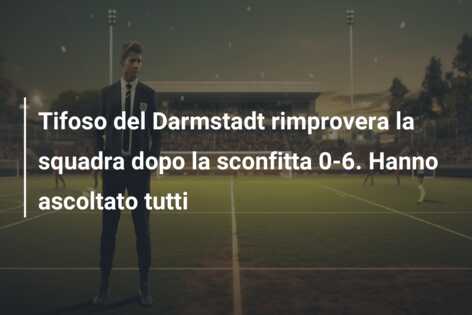 Tifoso del Darmstadt rimprovera la squadra dopo la sconfitta 0-6. Hanno ascoltato tutti