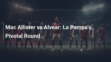 Mac Allister vs Alvear: Il Turno Decisivo di La Pampa
