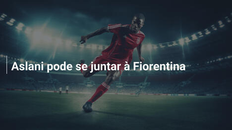 Aslani pode se juntar à Fiorentina
