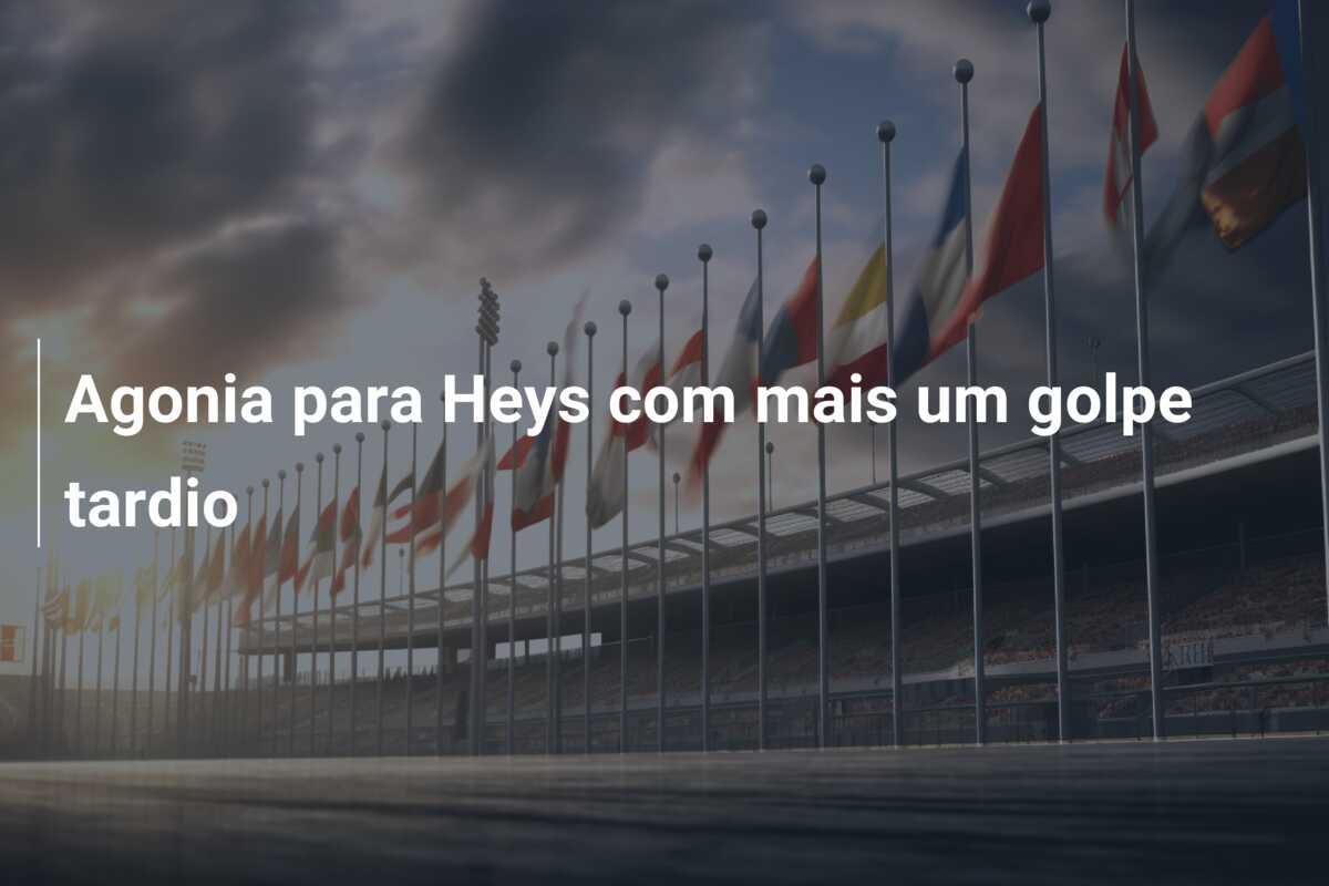 Agonia para Heys com mais um golpe tardio