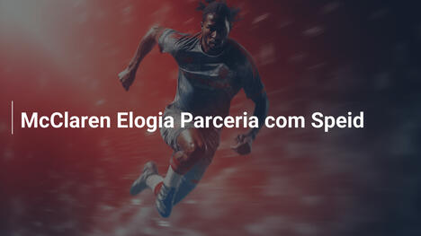McClaren Elogia Parceria com Speid