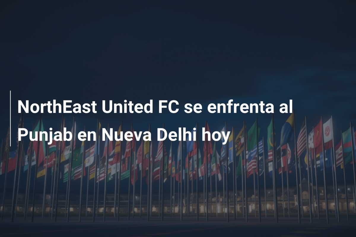 NorthEast United FC se enfrenta al Punjab en Nueva Delhi hoy