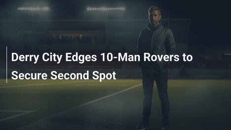 Derry City Supera i Rovers in 10 per il Secondo Posto