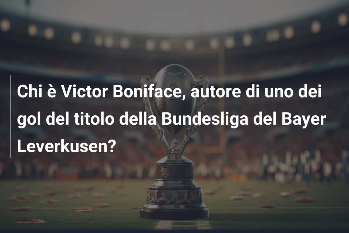 Chi è Victor Boniface, autore di uno dei gol del titolo della Bundesliga del Bayer Leverkusen?