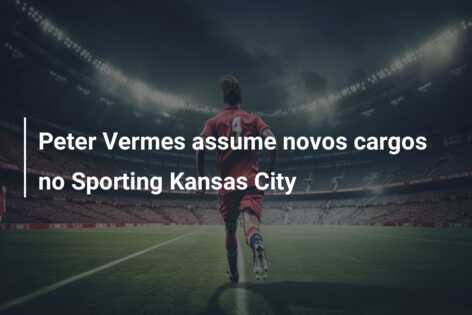 Peter Vermes assume novos cargos no Sporting Kansas City