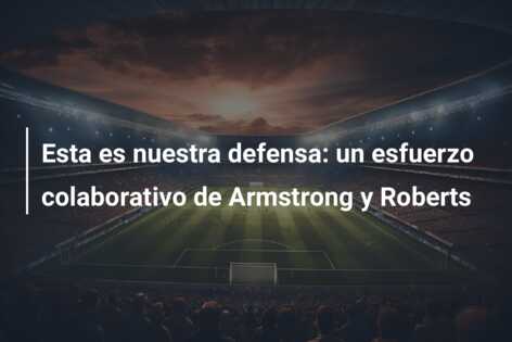 Esta es nuestra defensa: un esfuerzo colaborativo de Armstrong y Roberts