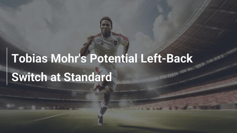 Tobias Mohr verso il ruolo di terzino sinistro allo Standard