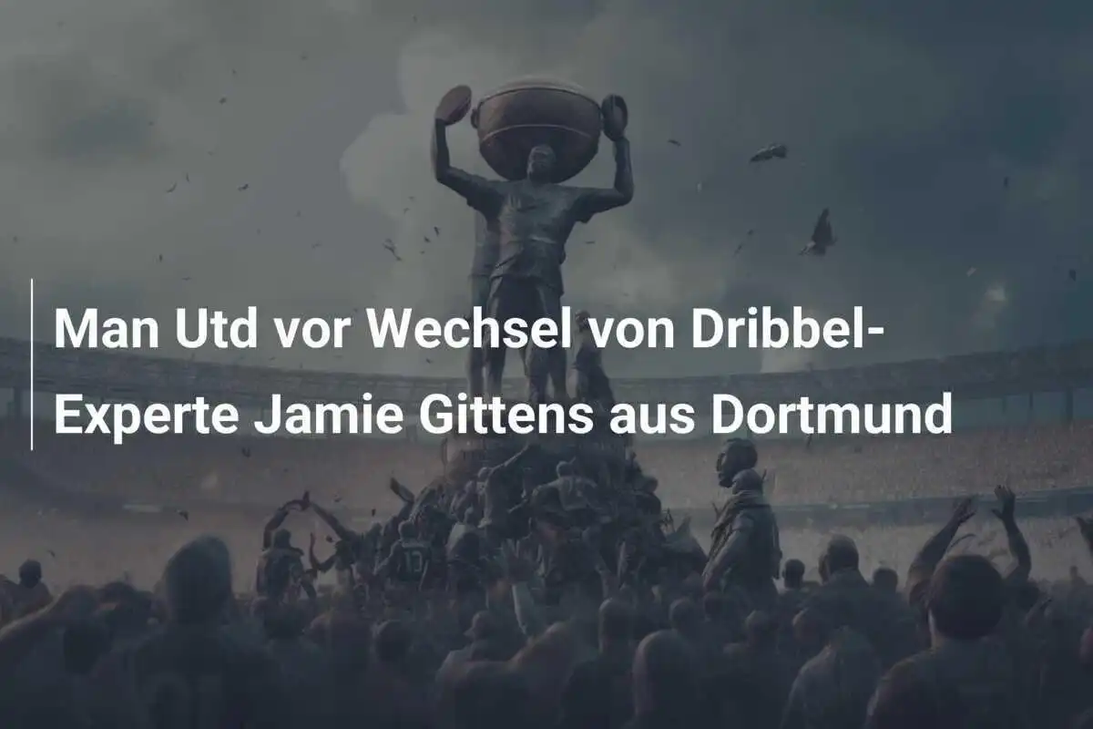 Man Utd vor Wechsel von Dribbel-Experte Jamie Gittens aus Dortmund
