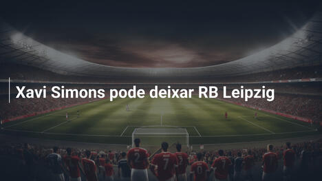 Xavi Simons pode deixar RB Leipzig