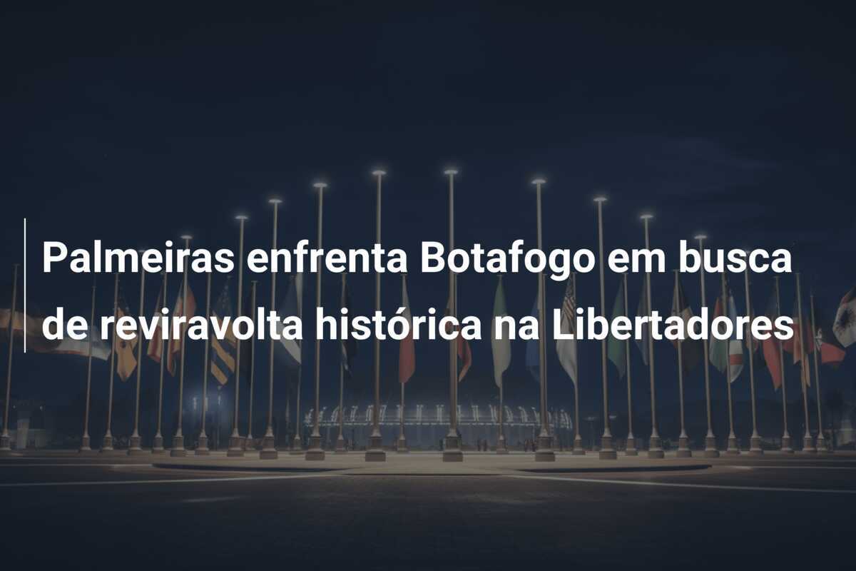 Palmeiras enfrenta Botafogo em busca de reviravolta histórica na Libertadores