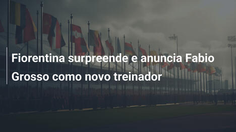 Fiorentina surpreende e anuncia Fabio Grosso como novo treinador