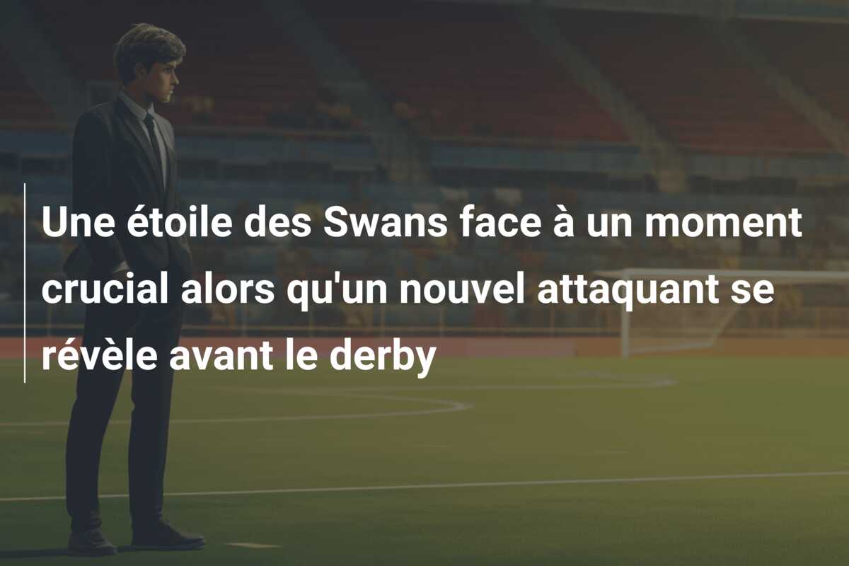 Une étoile des Swans face à un moment crucial alors qu’un nouvel attaquant se révèle avant le derby