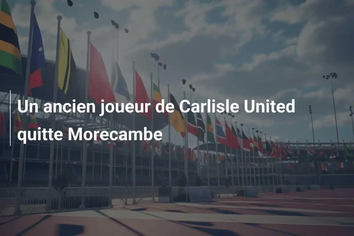 Un ancien joueur de Carlisle United quitte Morecambe
