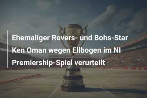 Ehemaliger Rovers- und Bohs-Star Ken Oman wegen Ellbogen im NI Premiership-Spiel verurteilt