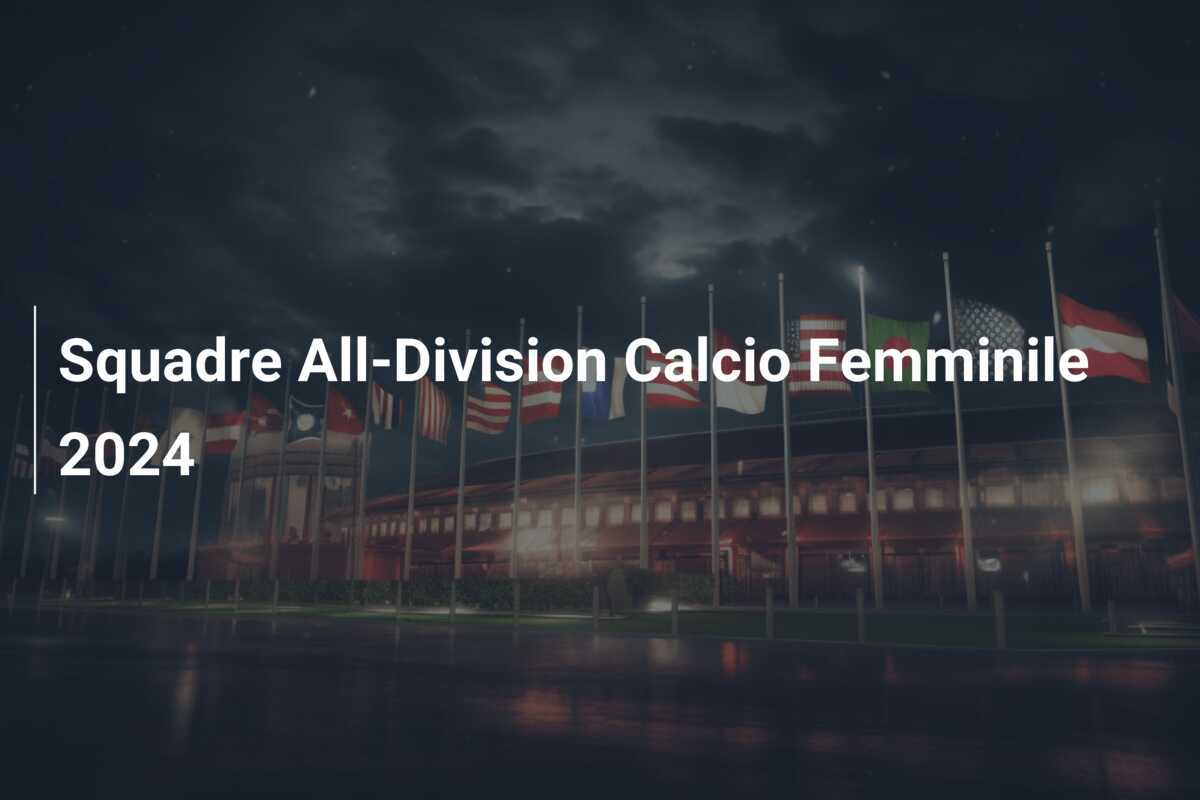 Squadre All-Division Calcio Femminile 2024