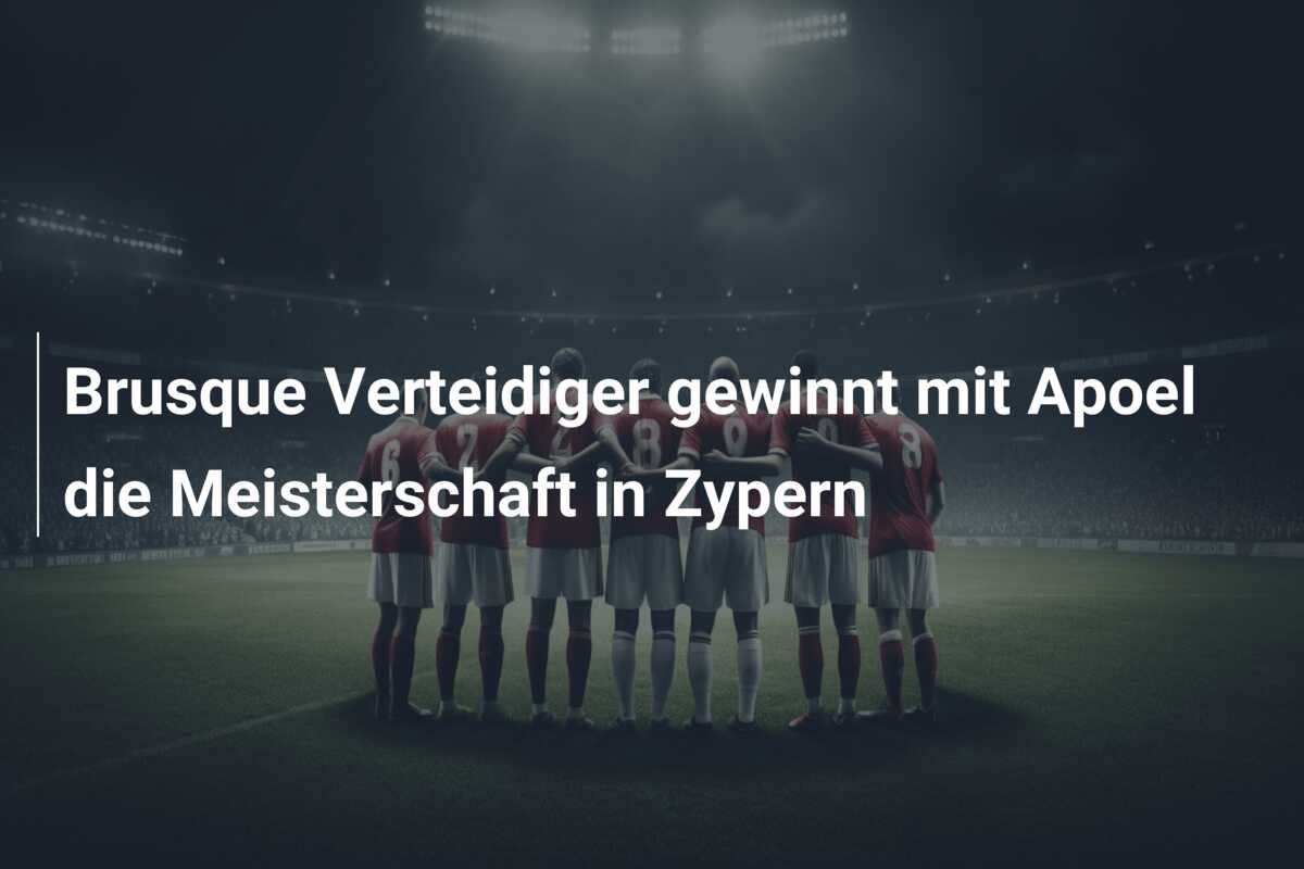 Brusque Verteidiger gewinnt mit Apoel die Meisterschaft in Zypern