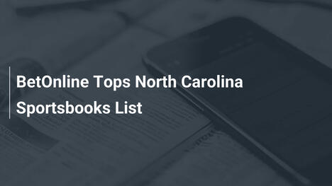 BetOnline Tops North Carolina Sportsbooks List