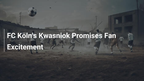 Kwasniok del FC Köln promette emozioni ai tifosi