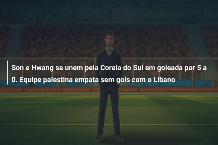 Son e Hwang se unem pela Coreia do Sul em goleada por 5 a 0. Equipe palestina empata sem gols com o Líbano