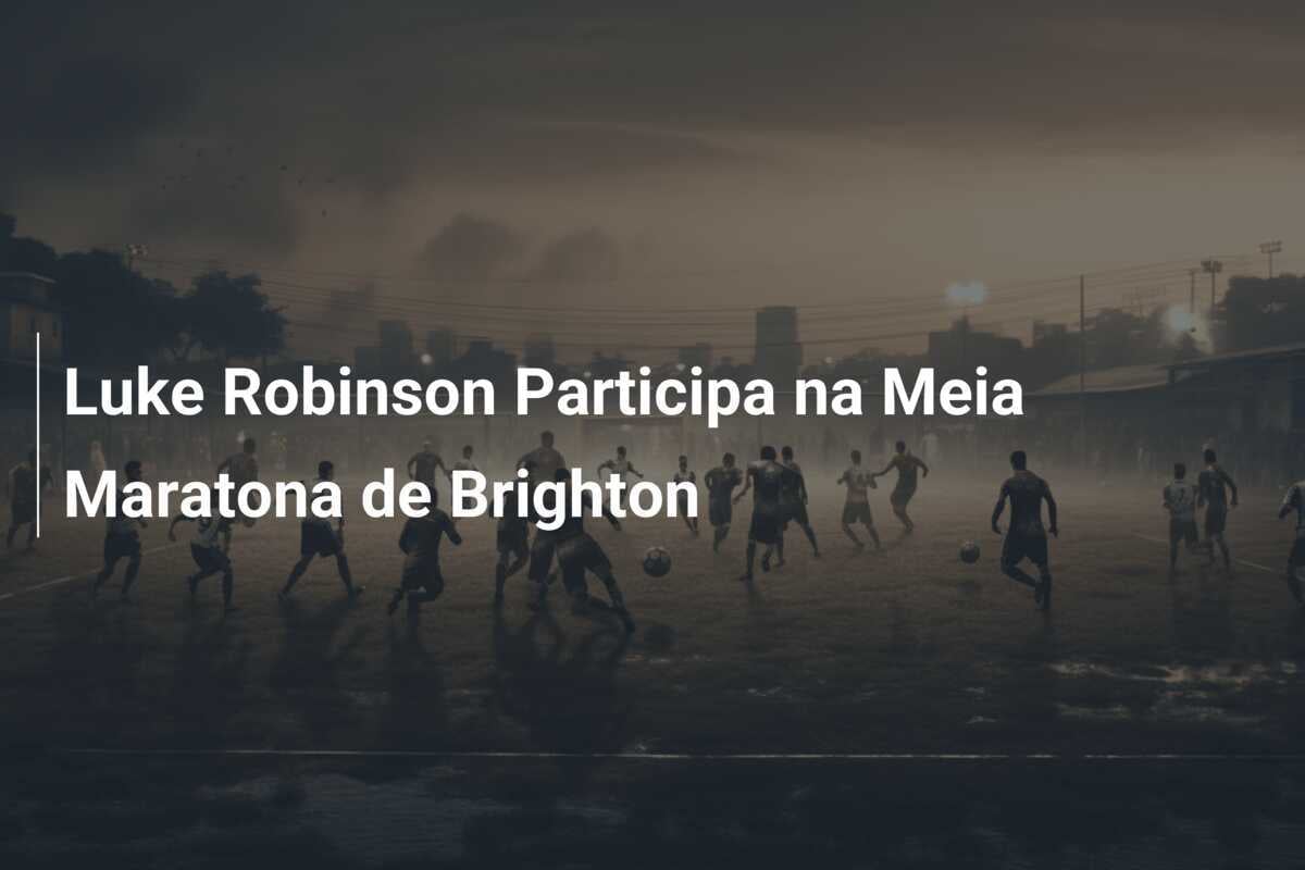 Luke Robinson Participa na Meia Maratona de Brighton