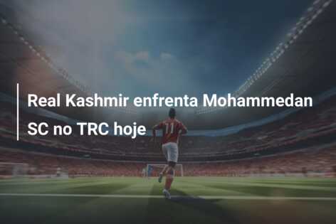 Real Kashmir enfrenta Mohammedan SC no TRC hoje