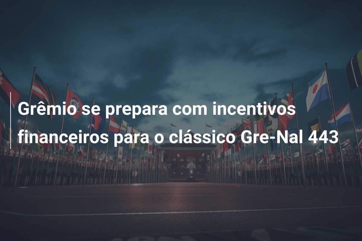 Grêmio se prepara com incentivos financeiros para o clássico Gre-Nal 443