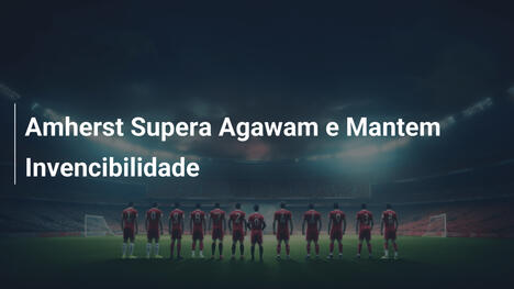 Amherst Supera Agawam e Mantem Invencibilidade