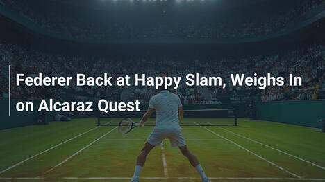 Federer Regresa al 'Happy Slam' y Opina sobre Alcaraz