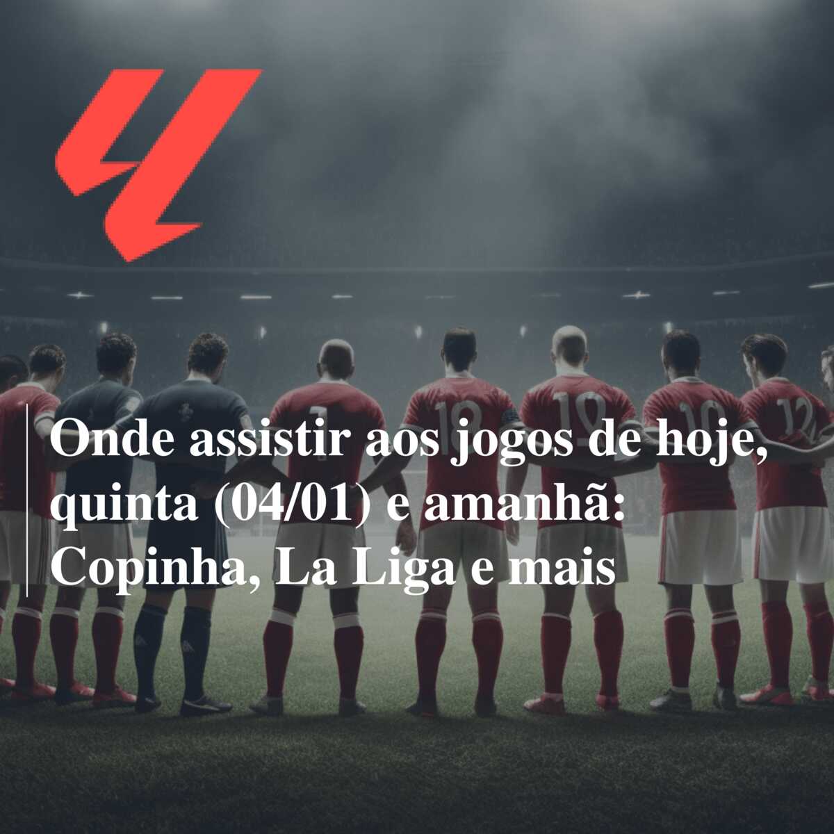 Onde assistir aos jogos de hoje, quinta (04/01) e amanhã: Copinha