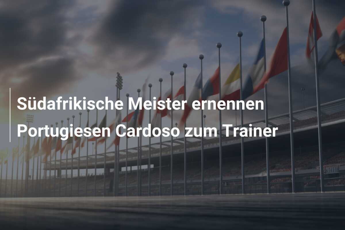 Südafrikische Meister ernennen Portugiesen Cardoso zum Trainer