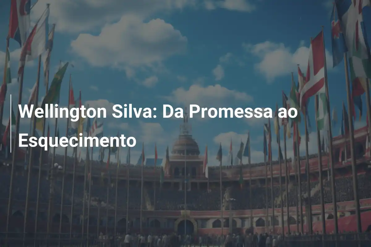 Wellington Silva: Da Promessa ao Esquecimento