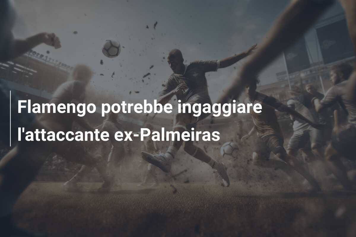 Flamengo potrebbe ingaggiare l'attaccante ex-Palmeiras