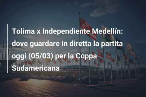 Tolima x Independiente Medellín: dove guardare in diretta la partita oggi (05/03) per la Coppa Sudamericana