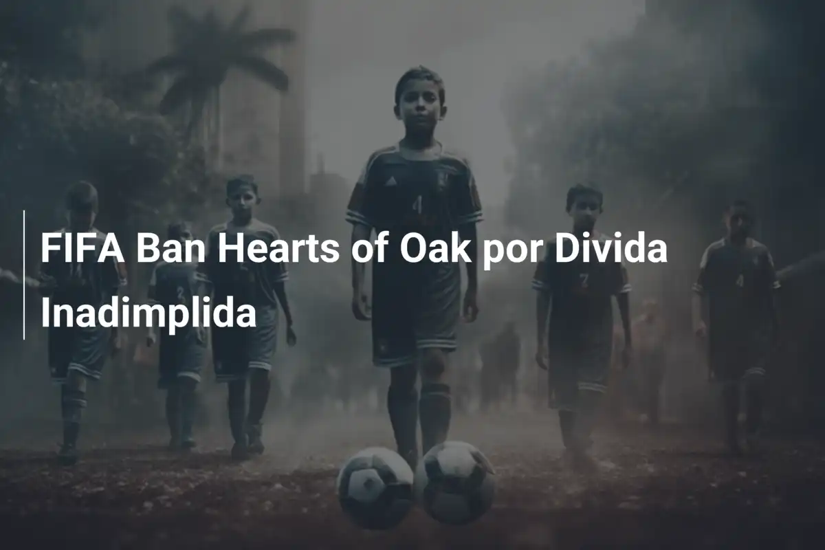 FIFA Ban Hearts of Oak por Divida Inadimplida