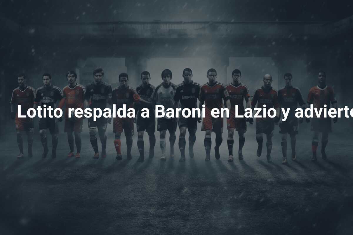 Lotito respalda a Baroni en Lazio y advierte que los ultras criminales deben ser excluidos de Inter y Milan