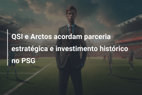 QSI e Arctos acordam parceria estratégica e investimento histórico no PSG